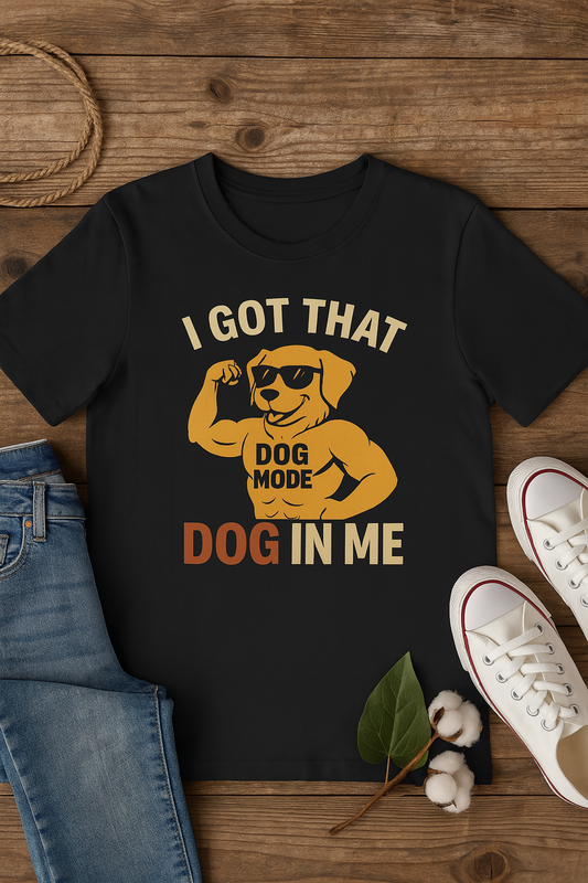 I got that dog in me meme shirt, I got that dog in me shirt, I got that dog in me tshirt, I got that dog in me tee